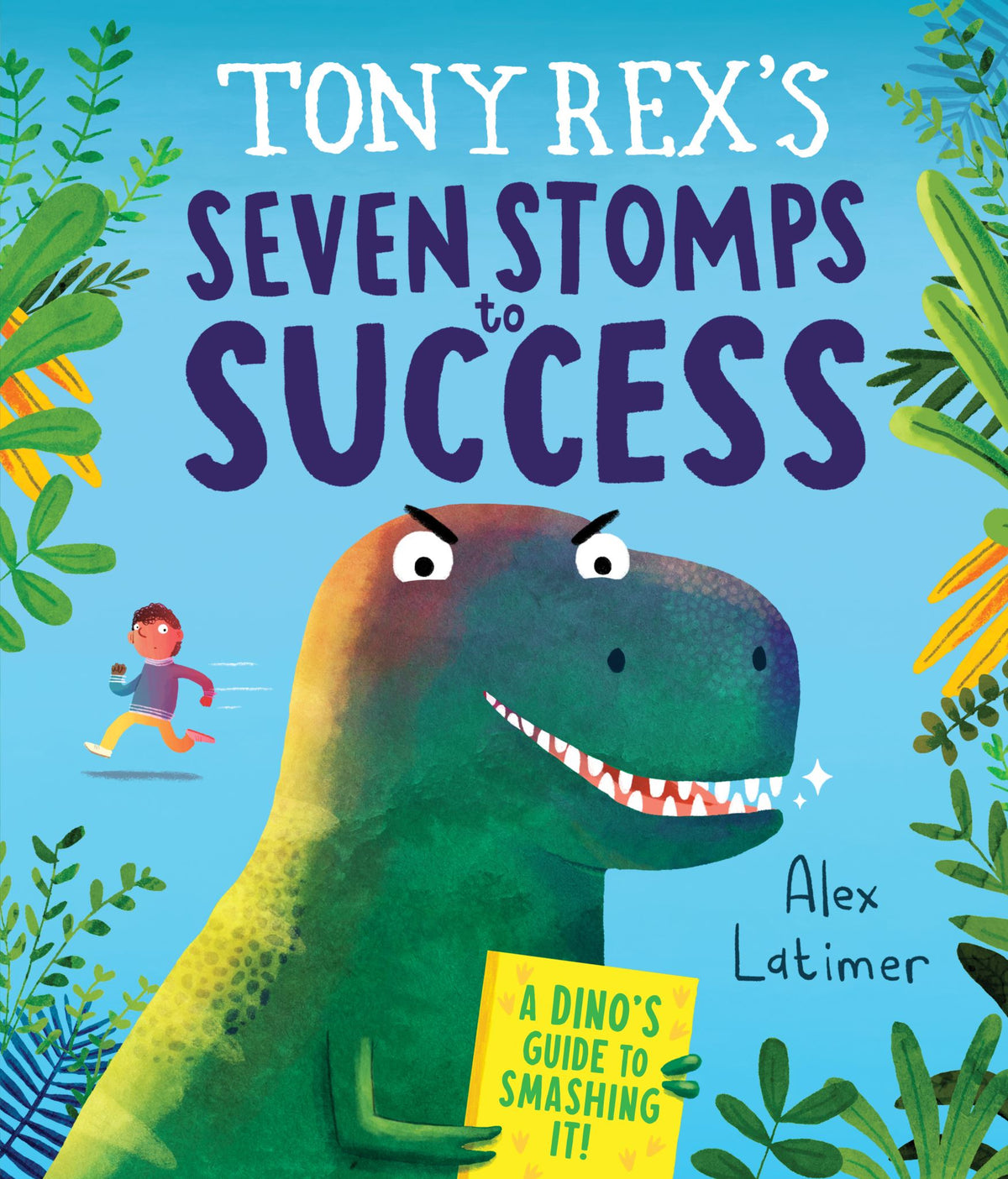 Tony Rex's Seven Stomps to Success