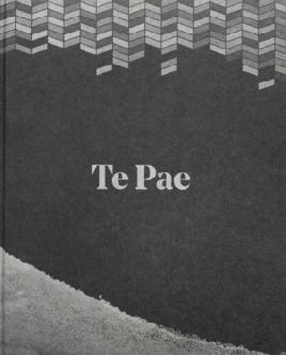 Te Pae - by Lizzy Pearson - Hardcover