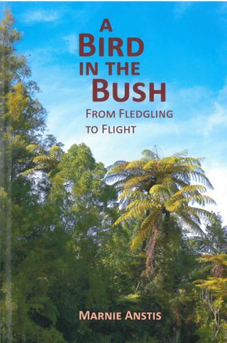A Bird in the Bush - Nature Book - by Marnie Anstis - Hardcover