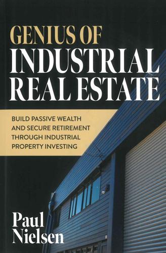 Genius of Industrial Real Estate - by Paul Nielsen - Paperback
