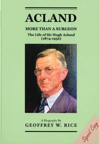 Acland More Than A Surgeon - Military History Book - by Geoffrey Rice Hardcover
