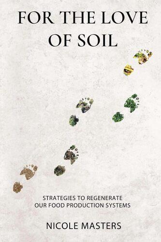 For the Love of Soil - by Nicole Masters - Paperback