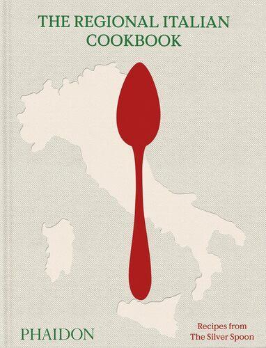 The Regional Italian Cookbook - by Silver Spoon - Hardcover