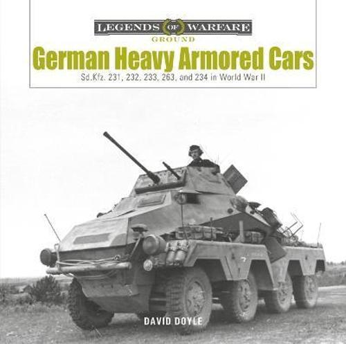 German Heavy Armored Cars - by David Doyle - Hardcover