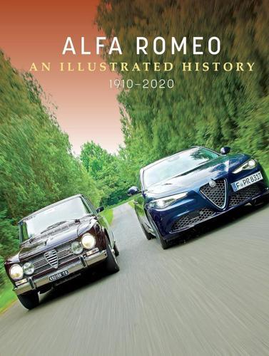 Alfa Romeo : An Illustrated History 1910-2020 - History Book by Christian Schon
