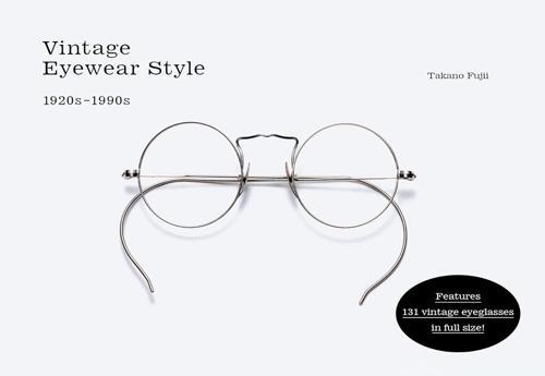 Vintage Eyewear Style 1920s to 1990s - by Takano Fujii - Paperback