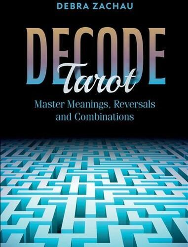 Decode Tarot - by Debra Zachau - Paperback