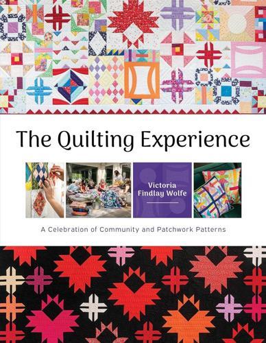 The Quilting Experience - Craft Book - by Victoria Findlay Wolfe - Hardcover