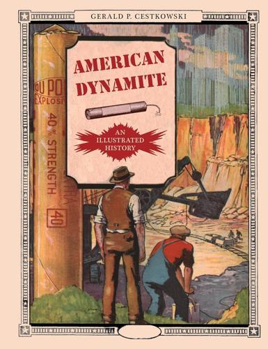 American Dynamite - by Gerald Cestkowski - Hardcover