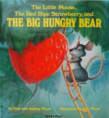 The Little Mouse The Red Ripe Strawberry and the Big Hungry - Children's Book