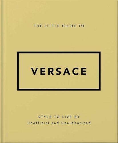The Little Guide to Versace - by Orange Hippo - Hardcover