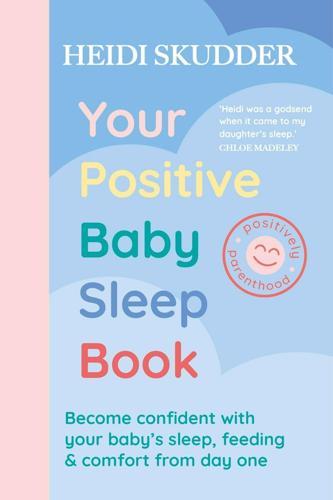 Your Positive Baby Sleep Book - Paperback