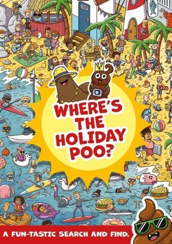 Wheres The Holiday Poo ? - by Alex Hunter - Paperback