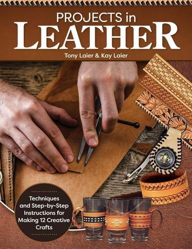 Projects in Leather - by Tony & Kate Laier - Paperback