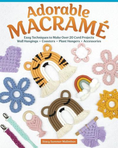 Adorable Macrame - by Stacy Summer Malimban - Paperback