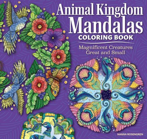 Animal Kingdom Mandalas Coloring Book - by Nanna Rosengren - Paperback