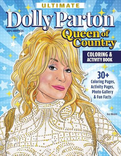 Ultimate Dolly Parton Queen of Country Coloring Book - by Ava Moore - Paperback