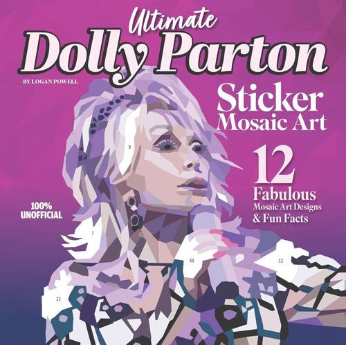 Ultimate Dolly Parton Sticker Mosaic Art - by Logan Powell - Paperback