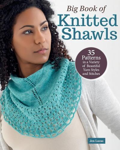 Big Book of Knitted Shawls - Craft Book - by Jen Lucas - Paperback