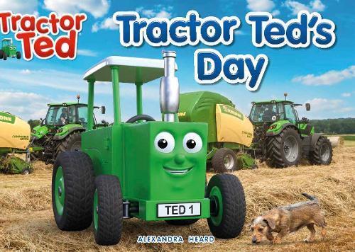 Tractor Teds Day - Children's Book - by Alexandra Heard - Paperback