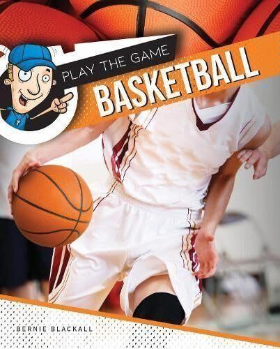 Play The Game Basketball - by Bernie Blackall - Hardcover