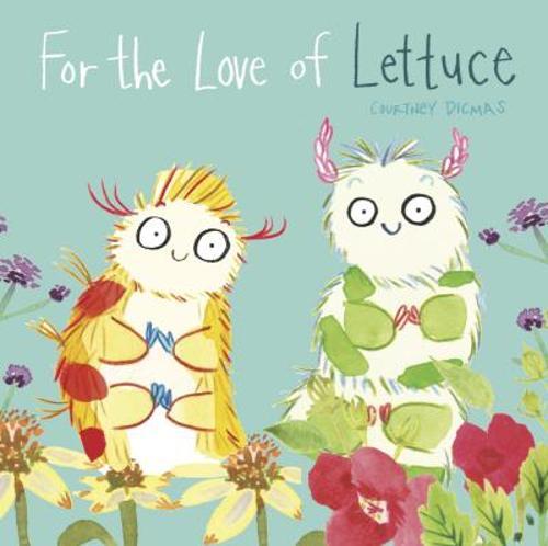 For the Love of Lettuce - Children's Book - by Courtney Dicmas - Paperback