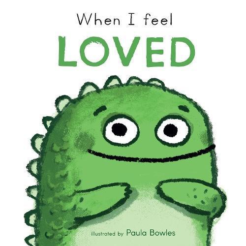 When I Feel Loved - Children's Book - by Paula Bowles - Hardcover