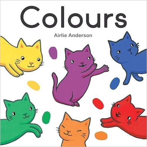 Curious Cat : Colours - by Airlie Anderson - Hardcover