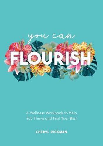 You Can Flourish - by Cheryl Rickman - Paperback