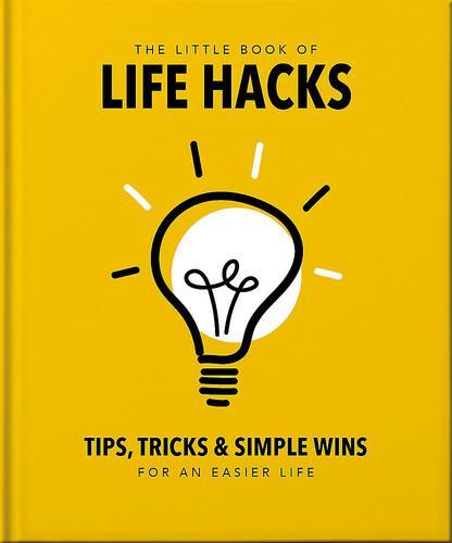 The Little Book of Life Hacks - by Orange Hippo - Hardcover