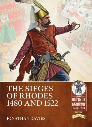 The Sieges of Rhodes 1480 and 1522 - Paperback