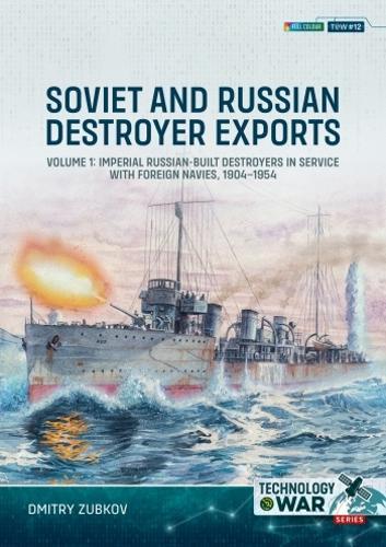 Soviet and Russian Destroyer Exports Volume 1 - Military History Book