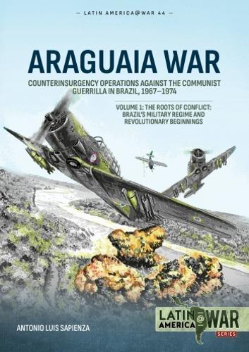 Araguaia War Vol 1 LatinAmerica@War44 - Military History Book - Paperback