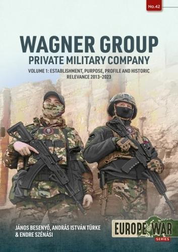 Wagner Group - Private Military Comapny Vol 1 - Military History Book Paperback