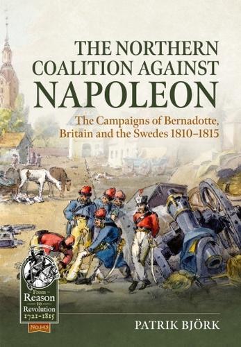 The Northern Coalition Against Napoleon (Reason to - Military History Book
