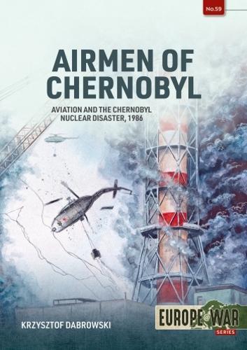 Airmen of Chernobyl Europe@War #59 - Military History Book - Paperback