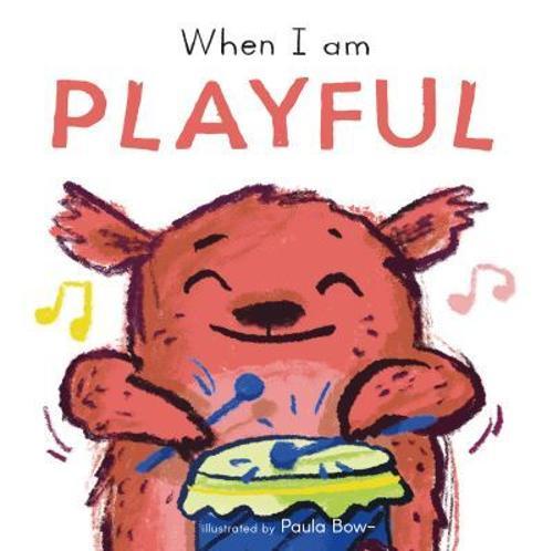 Best Behaviours When I Am Playful - Children's Book - by Paula Bowles Hardcover