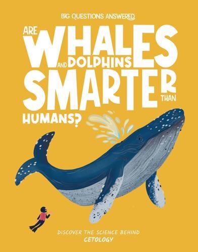 Are Whales and Dolphins Smarter Than Humans - Children's Book - by Eliza Jeffery