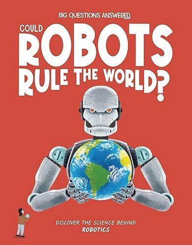 Could Robots Rule the World - Hardcover