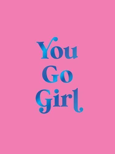 You Go Girl - Hardcover