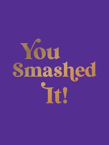 You Smashed It - Hardcover
