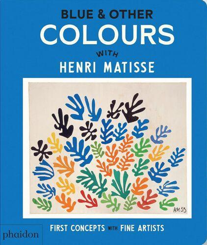 Blue & Other Colours with Henri Matisse - Children's Book - Hardcover