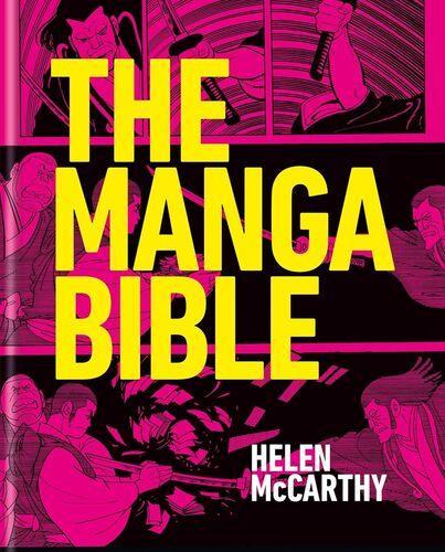 The Manga Bible - by Helen McCarthy - Hardcover