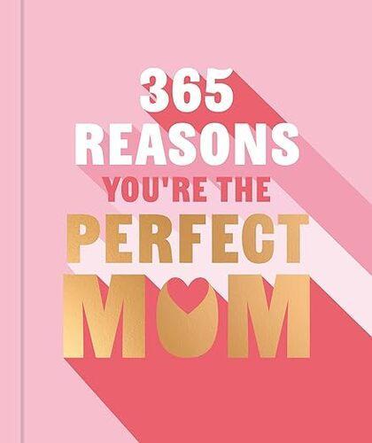365 Reasons Youre The Perfect Mum - Gift Book - by Michael Powell - Hardcover