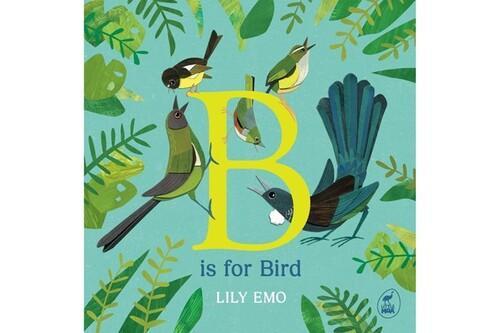 B Is For Bird - Nature Book - by Lily Emo - Hardcover