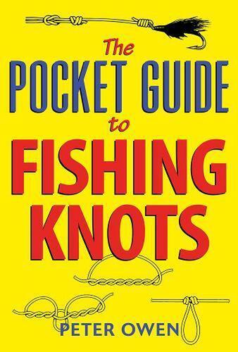 The Pocket Guide to Fishing Knots - by Peter Owen - Paperback