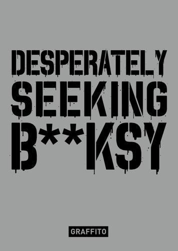Desperately Seeking Banksy - by Xavier Tapies - Hardcover