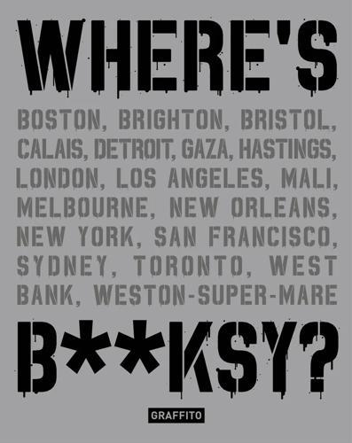 Wheres Banksy - New Edition - by Xavier Tapies - Hardcover