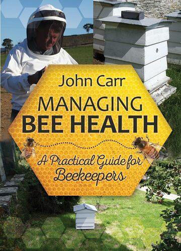 Managing Bee Health - by John Carr - Paperback