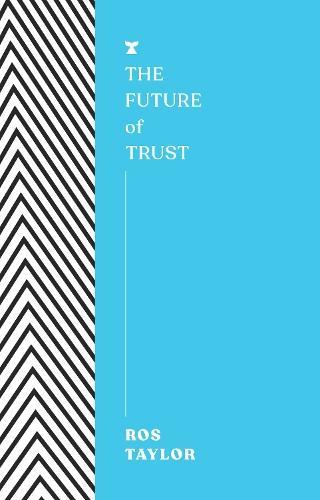 The Future of Trust - by Ros Taylor - Paperback